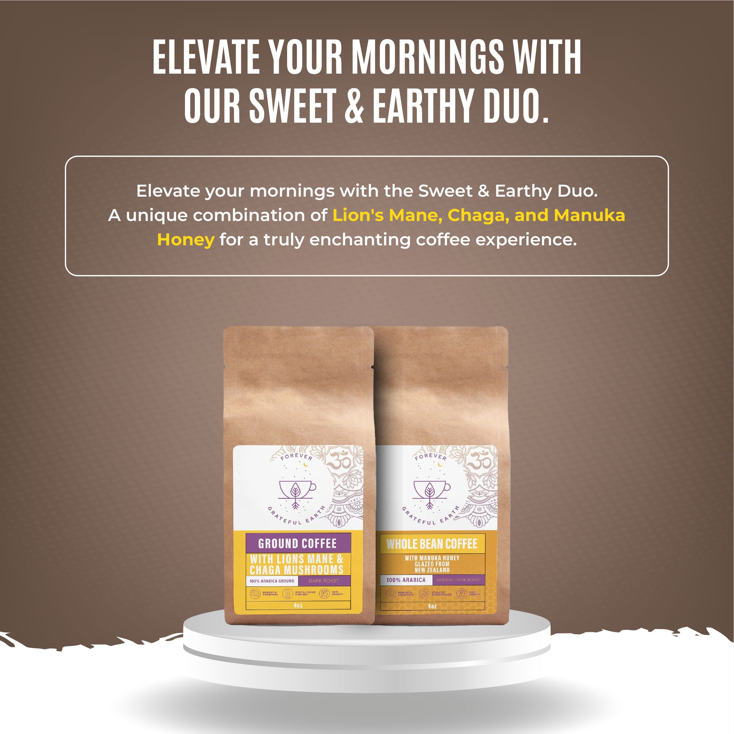 Grateful Earth's Sweet & Earthy Duo featuring Ground Coffee with Lion's Mane and Chaga Mushrooms, and Whole Bean Coffee with Manuka Honey for a unique morning experience.